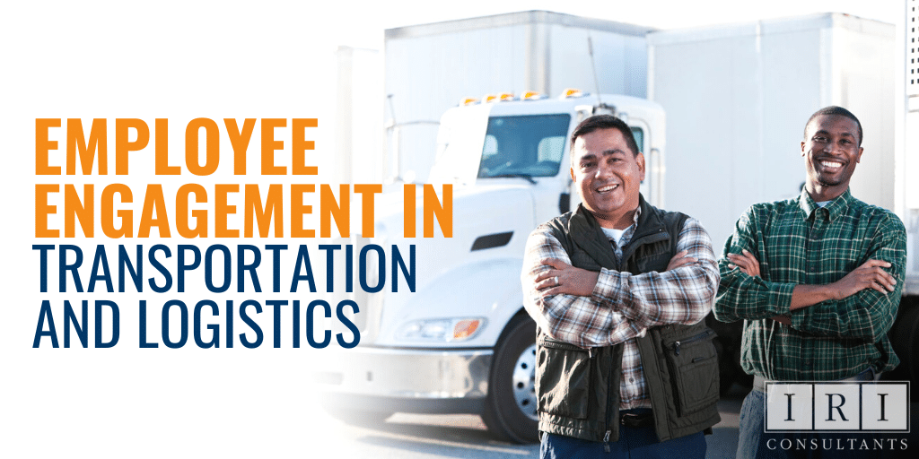 Employee Engagement in Transportation and Logistics