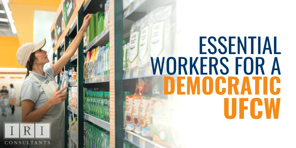 Essential Workers for a Democratic UFCW